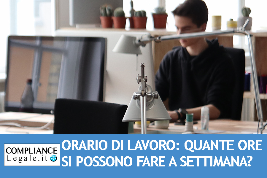 Orario Di Lavoro: Quante Ore Si Possono Fare A Settimana? - Compliance ...